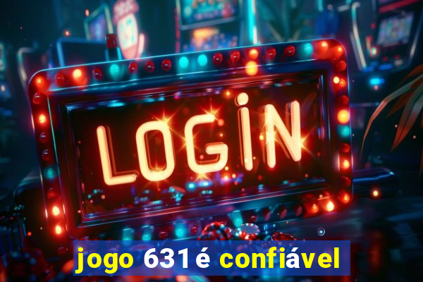 jogo 631 é confiável