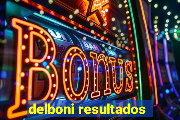 delboni resultados