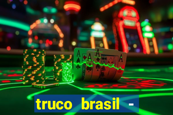 truco brasil - truco online