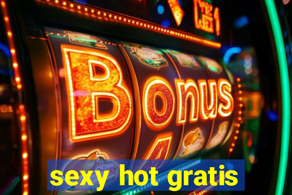 sexy hot gratis