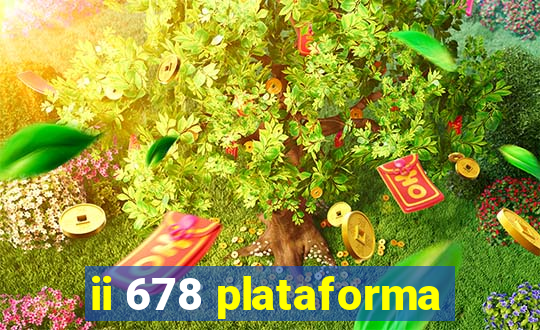 ii 678 plataforma