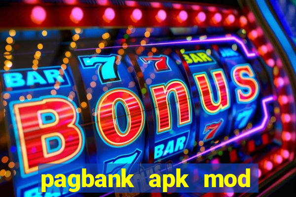 pagbank apk mod dinheiro infinito