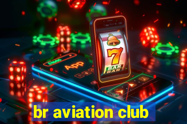 br aviation club