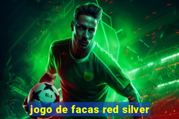 jogo de facas red silver