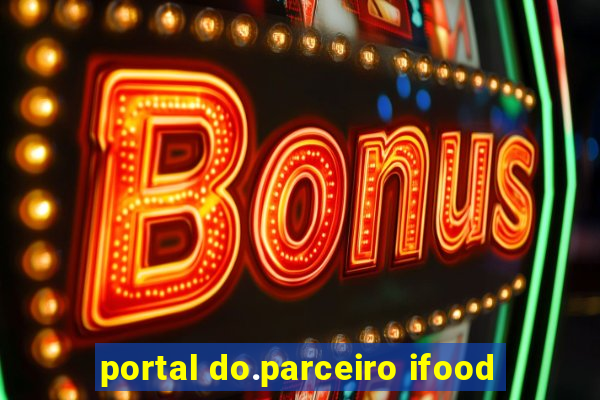 portal do.parceiro ifood