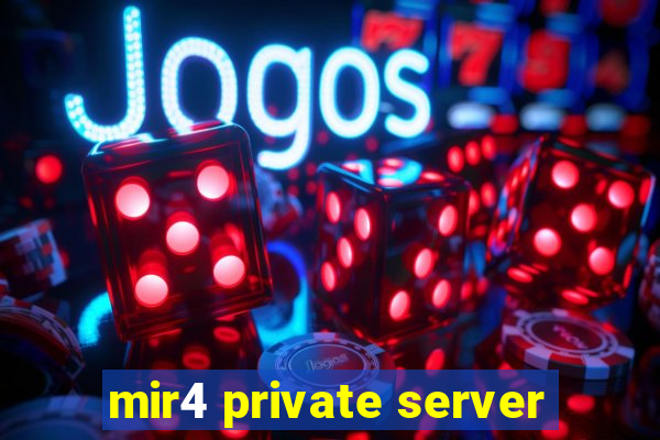 mir4 private server