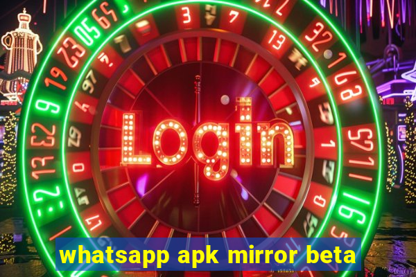 whatsapp apk mirror beta