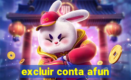 excluir conta afun