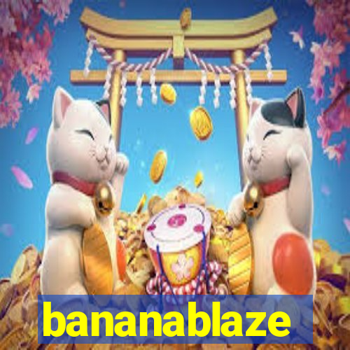 bananablaze