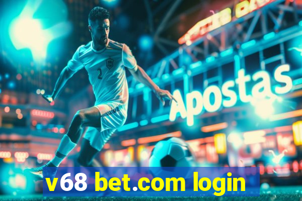 v68 bet.com login