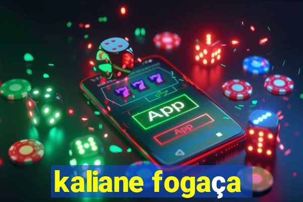 kaliane fogaça