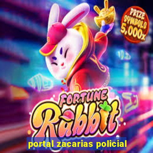 portal zacarias policial