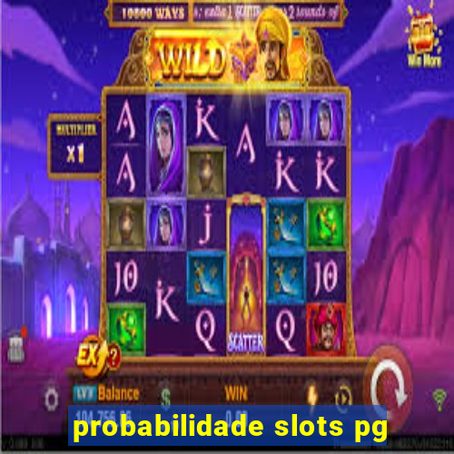 probabilidade slots pg