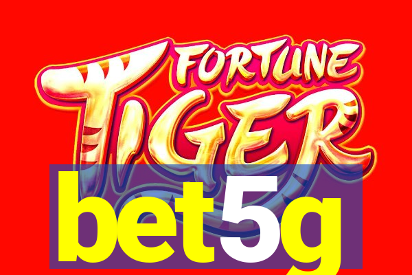 bet5g