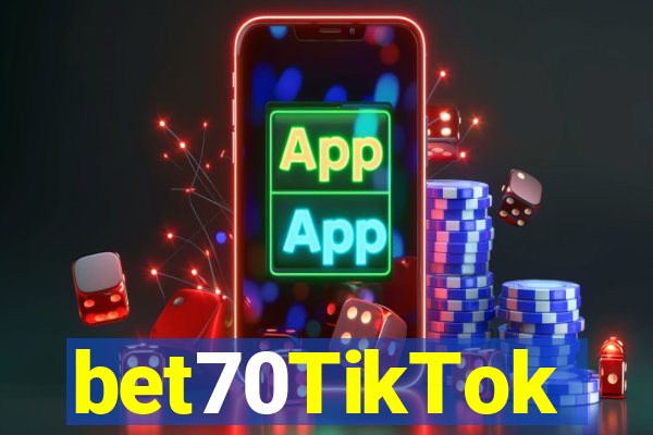 bet70TikTok