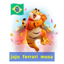 juju ferrari musa do botafogo pelada