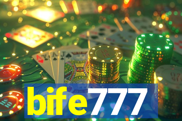 bife777