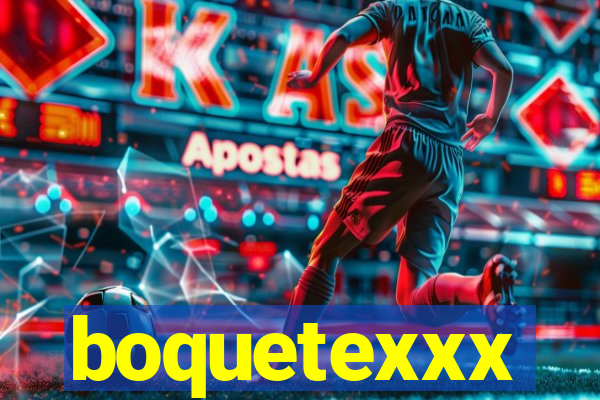 boquetexxx