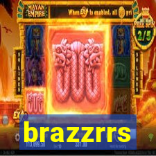 brazzrrs