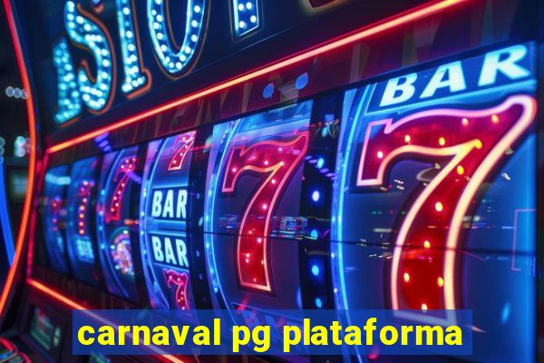 carnaval pg plataforma