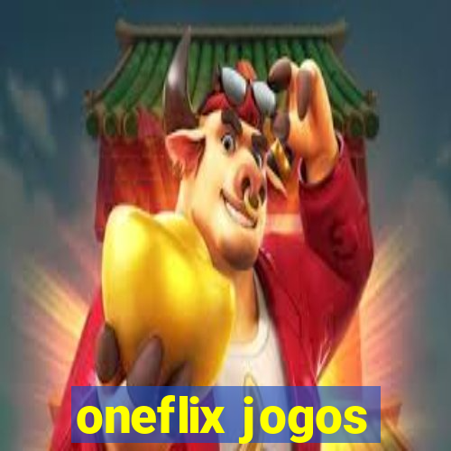 oneflix jogos