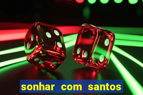 sonhar com santos de macumba