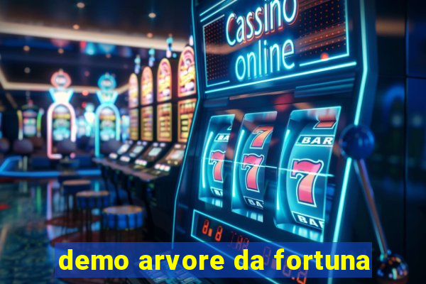 demo arvore da fortuna