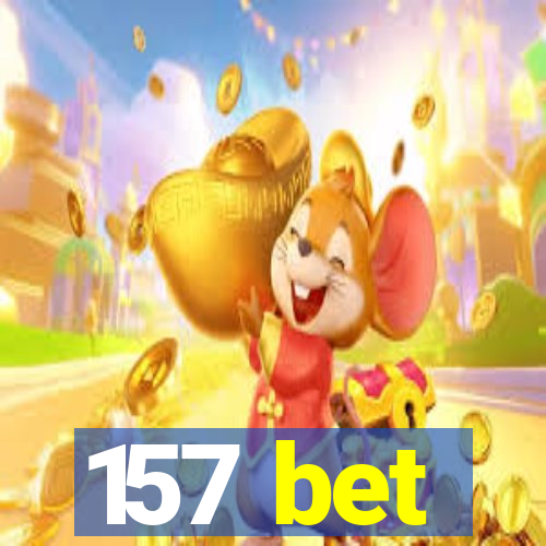 157 bet