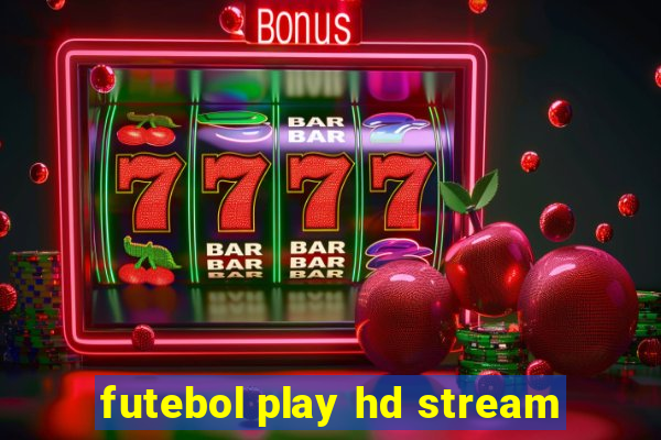 futebol play hd stream