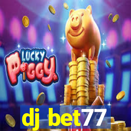 dj bet77