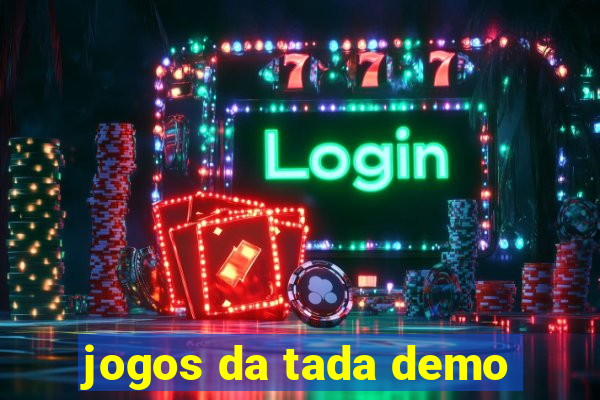 jogos da tada demo