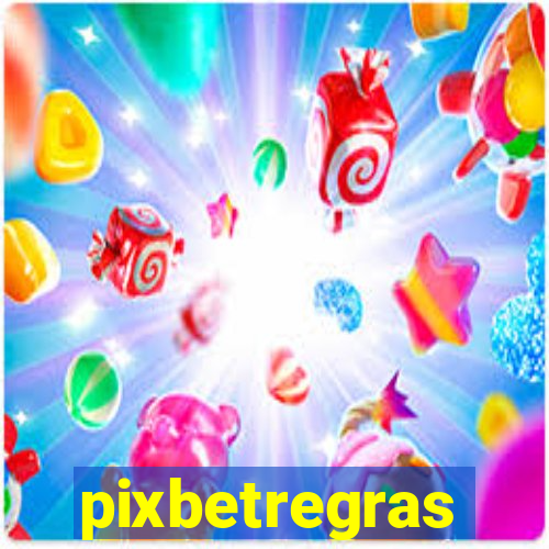 pixbetregras