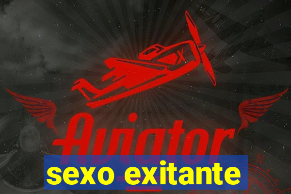 sexo exitante