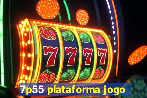 7p55 plataforma jogo