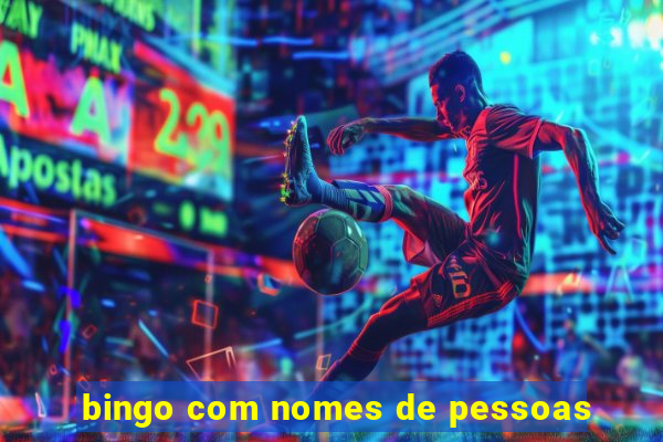 bingo com nomes de pessoas