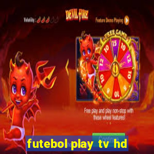 futebol play tv hd