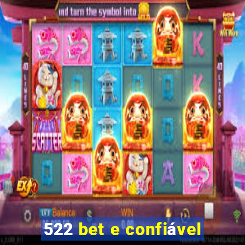 522 bet e confiável