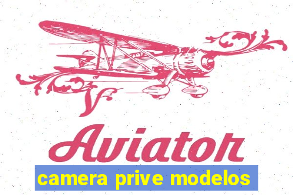 camera prive modelos