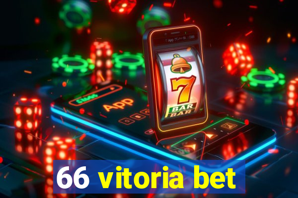 66 vitoria bet