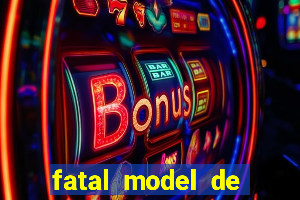 fatal model de porto alegre