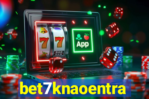 bet7knaoentra