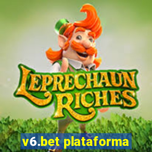 v6.bet plataforma