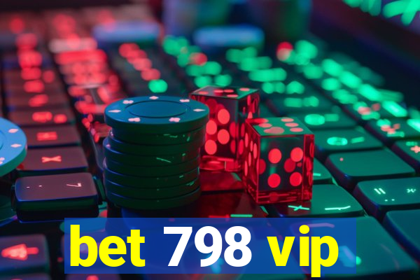 bet 798 vip