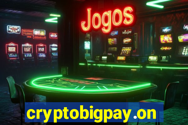 cryptobigpay.online