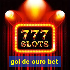 gol de ouro bet