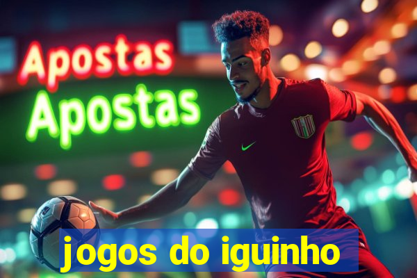 jogos do iguinho