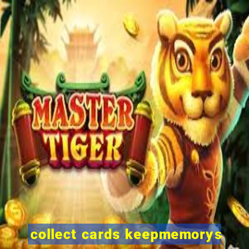 collect cards keepmemorys