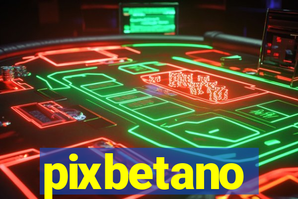 pixbetano