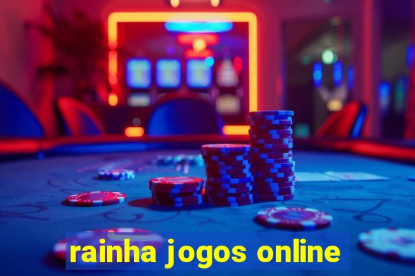 rainha jogos online