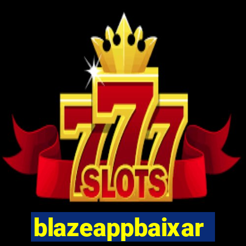 blazeappbaixar